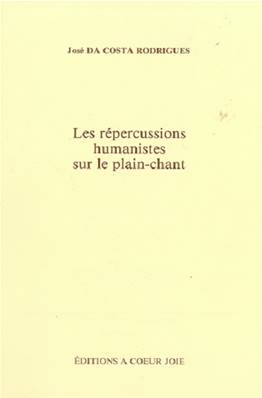 Les répercussions humanistes sur le plain chant