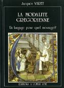 La modalité grégorienne- Un langage pour quel message ?