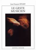 Le geste musicien- Essai sur l’art de diriger la musique et les music