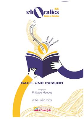 Livret atelier C03 - Bach, une passion - Philippe Mendes