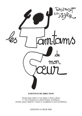 Les tam-tams de mon coeur- Direction