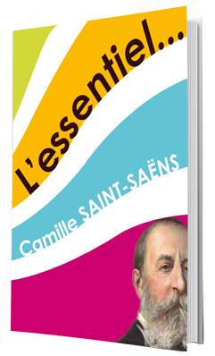 L'essentiel - Camille Saint-Säens