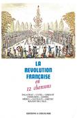 La révolution Française en douze chansons