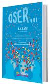Oser... le jazz (sans Cd)