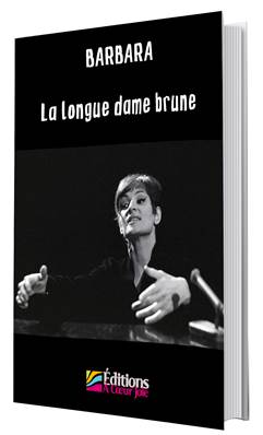 Barbara, la longue dame brune