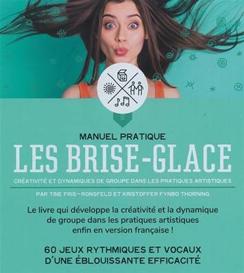 Les Brise-Glace - Manuel pratique